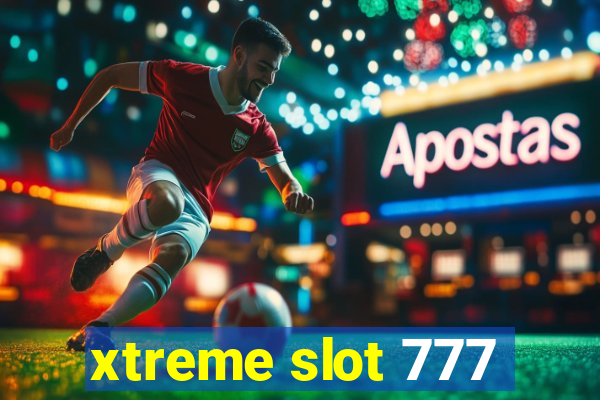 xtreme slot 777