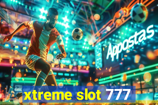 xtreme slot 777