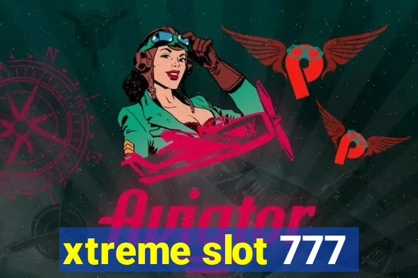 xtreme slot 777