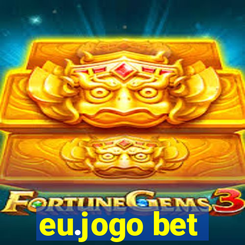 eu.jogo bet