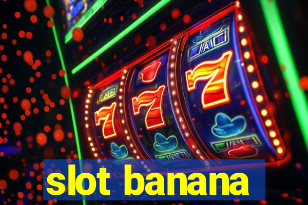 slot banana