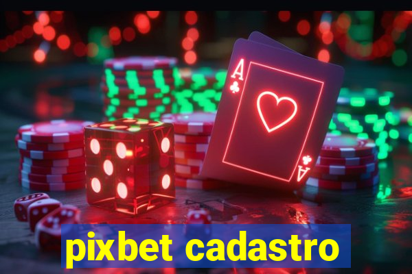 pixbet cadastro