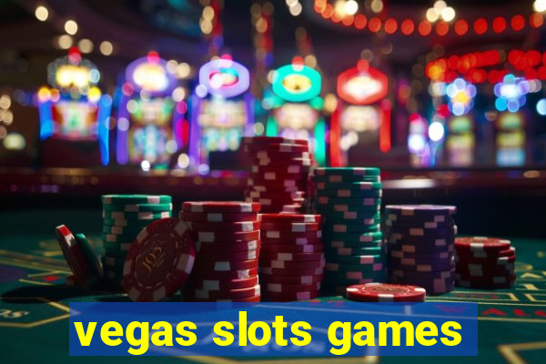 vegas slots games