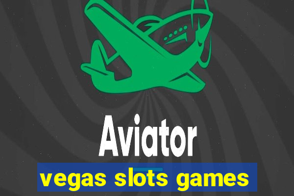 vegas slots games