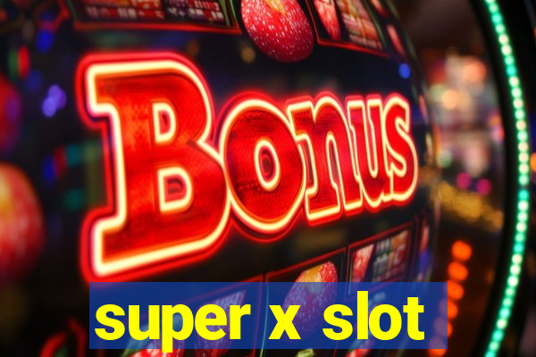 super x slot