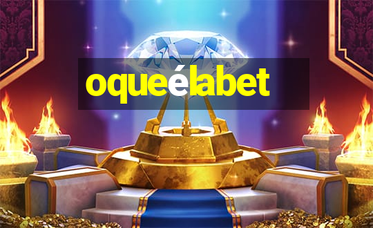 oqueélabet