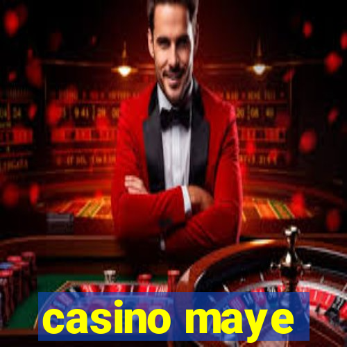 casino maye