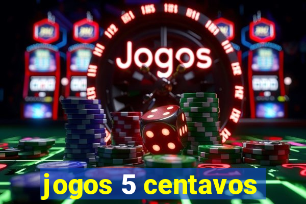 jogos 5 centavos