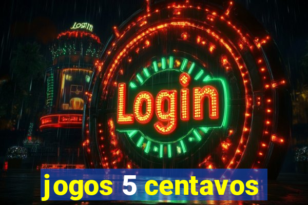 jogos 5 centavos