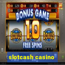 slotcash casino