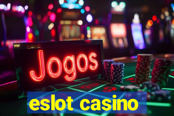 eslot casino