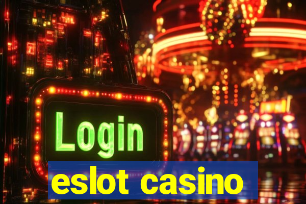 eslot casino