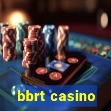 bbrt casino