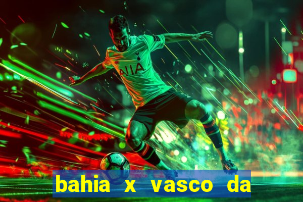 bahia x vasco da gama palpite