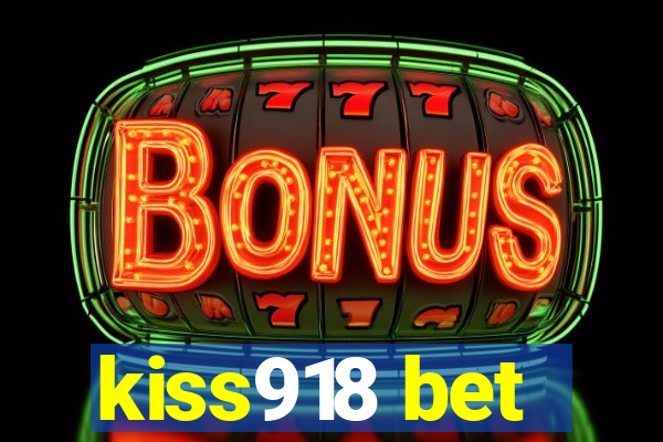 kiss918 bet