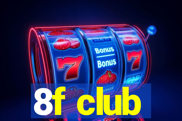 8f club