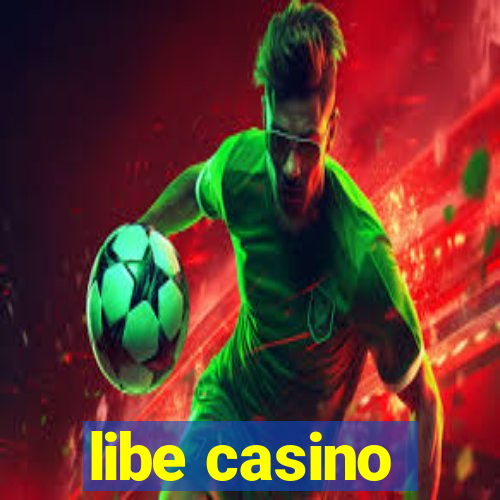 libe casino