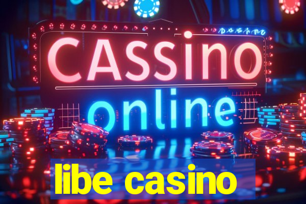 libe casino