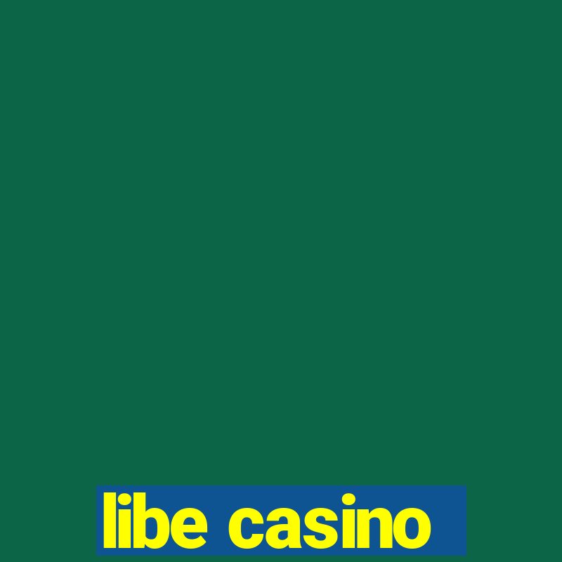 libe casino