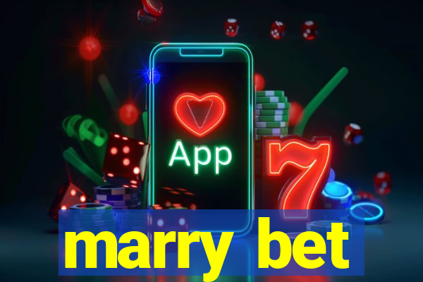 marry bet