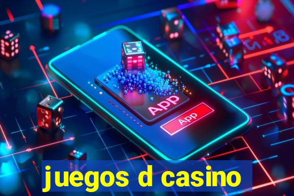 juegos d casino