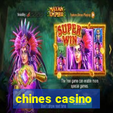 chines casino