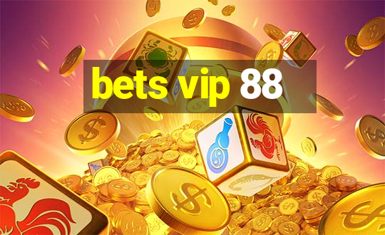 bets vip 88