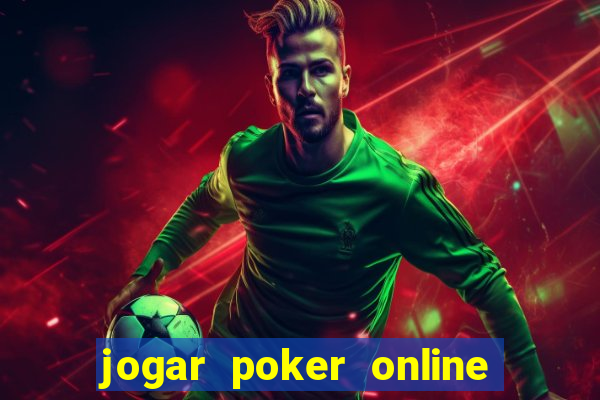 jogar poker online dinheiro real