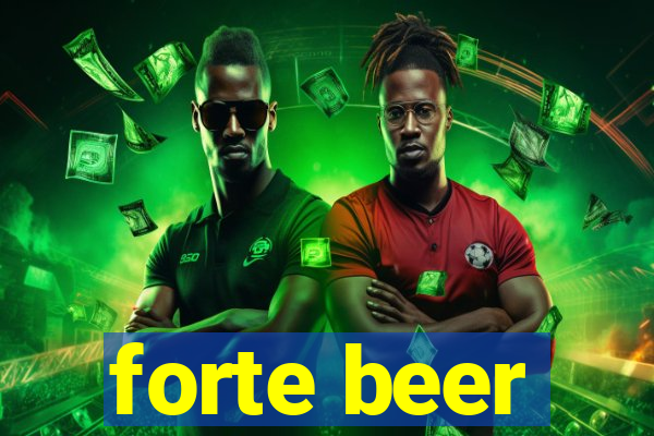 forte beer