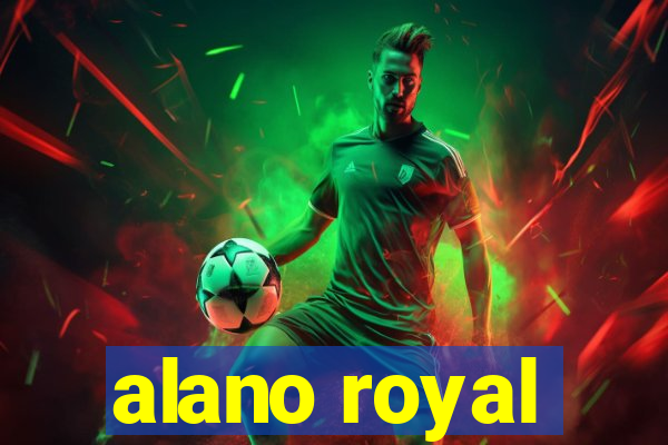 alano royal