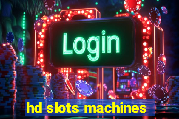 hd slots machines