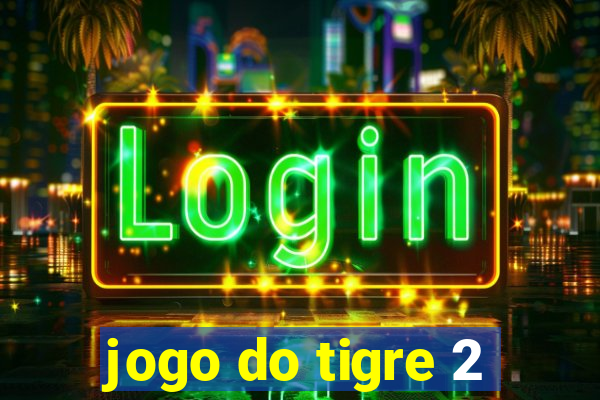 jogo do tigre 2