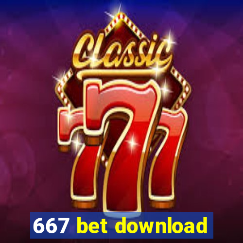 667 bet download