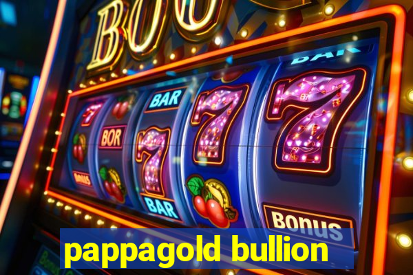 pappagold bullion