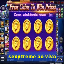 sexytreme ao vivo