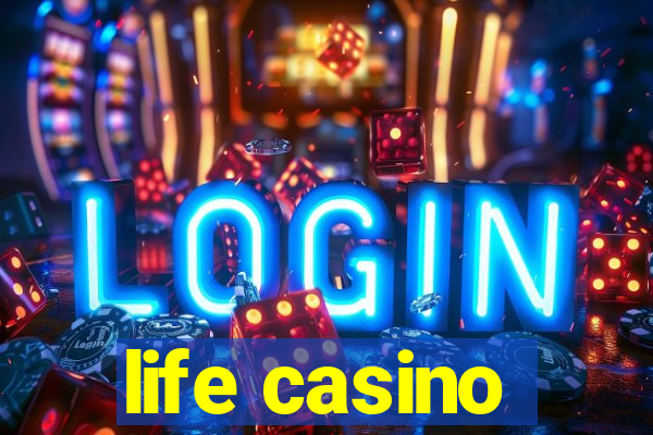 life casino