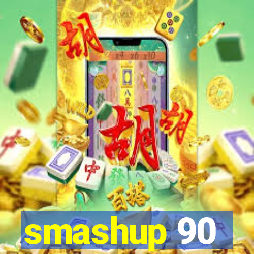 smashup 90