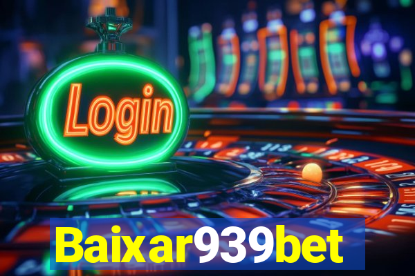 Baixar939bet