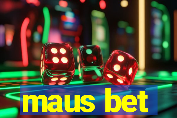 maus bet