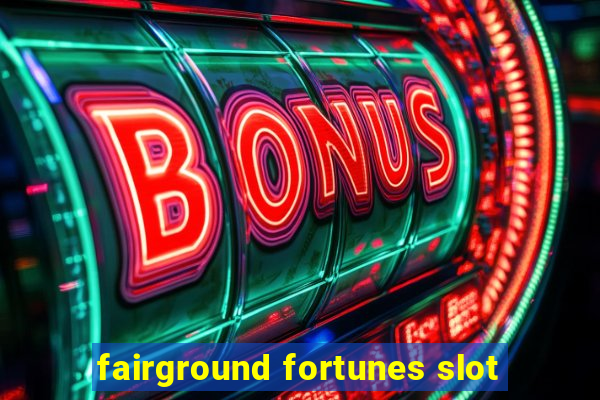 fairground fortunes slot