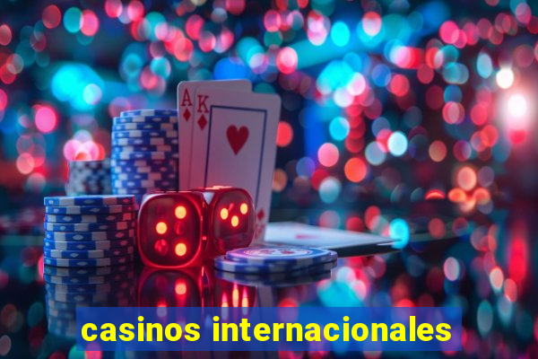 casinos internacionales