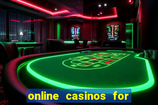 online casinos for real cash