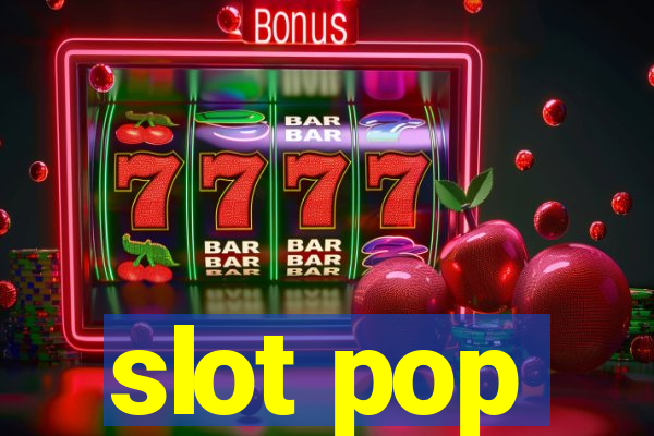 slot pop