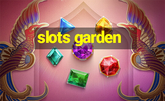 slots garden