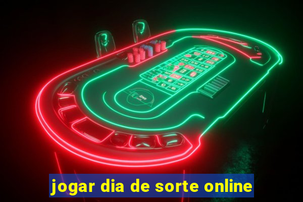 jogar dia de sorte online