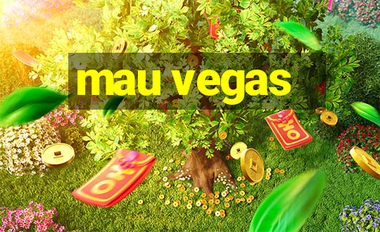 mau vegas