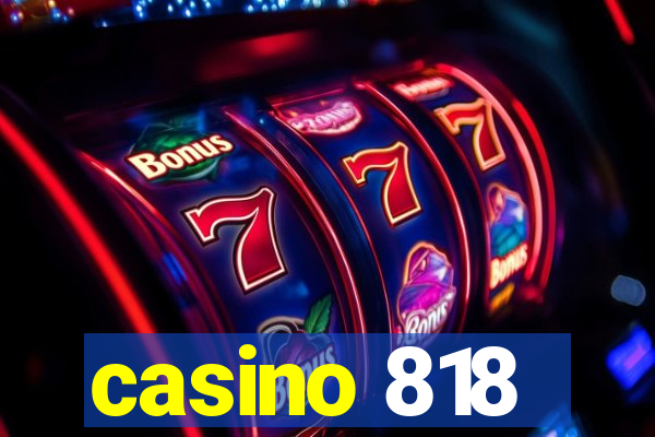 casino 818