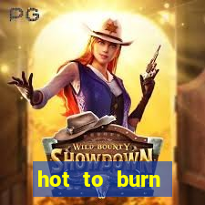 hot to burn extreme slot