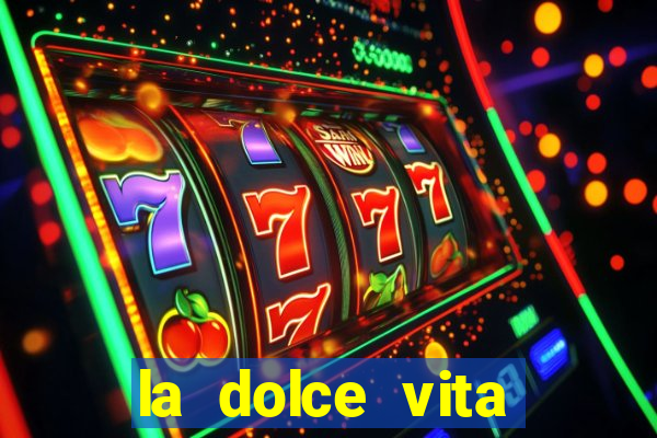 la dolce vita double rush slot