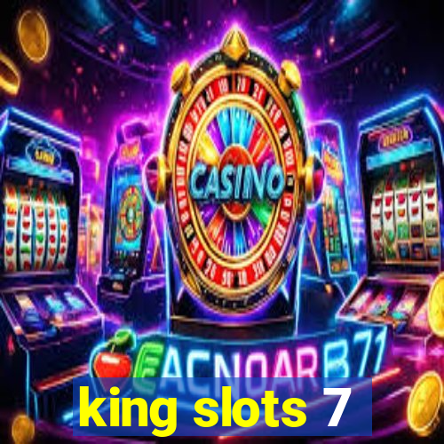 king slots 7